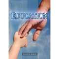 Éducation: (La Grande Controverse pour les enfants, éducation cristiane, Messages à la Jeunesse, Le Foyer Chrétien