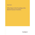 Official Report of the Proceedings of the National Insurance Convention