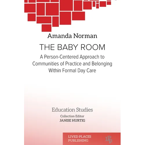 The Baby Room: A Person-Centred Approach to Communities of Practice and Belonging in Formal Daycare