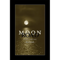 Moon Road: Poems, 1986-2005