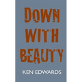 Down with Beauty