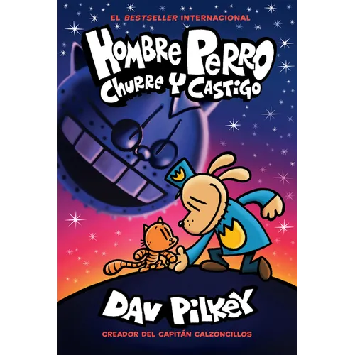Hombre Perro: Churre Y Castigo (Dog Man: Grime and Punishment): Volume 9