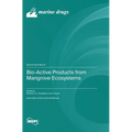 Bio-Active Products from Mangrove Ecosystems