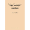 Dostoevsky's Conception of Man: Its Impact on Philosophical Anthropology
