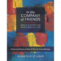In the Company of Friends: Group Support for People Who Stutter