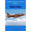 Sea Stories of a U.S. Marine Book 4 Harrier