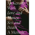 Love and Money, Sex and Death