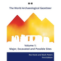 The World Archaeological Gazetteer: Major, Excavated and Possible Sites