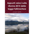 Appunti veloci sulla riforma 2015 della legge fallimentare