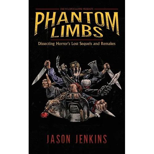 Phantom Limbs: Dissecting Horror's Lost Sequels and Remakes