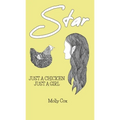 Star: Just a Chicken, Just a Girl
