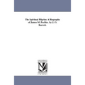 The Spiritual Pilgrim: A Biography of James M. Peebles. by J. O. Barrett.