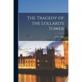 The Tragedy of the Lollard's Tower