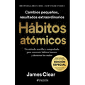 Hábitos Atómicos (Edición Especial): Incluye Curso Inédito 30 Días Para Mejorar Tus Hábitos / Atomic Habits
