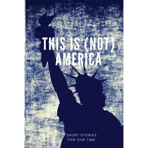This is (not) America: Short stories
