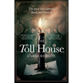The Toll House: A Thoroughly Chilling Ghost Story to Keep You Up Through Autumn Nights