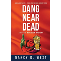 Dang Near Dead: Aggie Mundeen Mystery #2