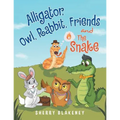 Alligator, Owl, Rabbit, Friends and the Snake