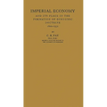 Imperial Economy and Its Place in the Formation of Economic Doctrine, 1600-1932
