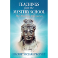 Teachings from the Mystery School: The Maitreya Discourses
