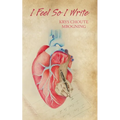 I Feel So I Write
