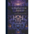 Le Rameau D'or D'éleusis......