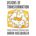 Visions of Transformation: Hegemony, Plurinationality, and Revolution in Bolivia