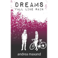 Dreams Fall Like Rain