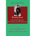 Vicente Silva and His Forty Bandits, His Crimes and Retributions: New Translation from the Spanish