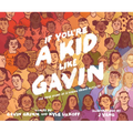 If You're a Kid Like Gavin: The True Story of a Young Trans Activist