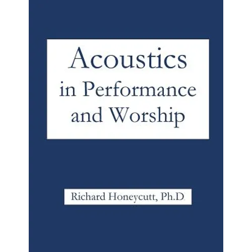 Acoustics in Performance and Worship