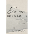 Johnny Boy's Bones