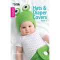 Hats & Diaper Covers Book 2