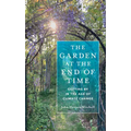 The Garden at the End of Time: Getting by in the Age of Climate Change