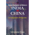 Economic Development and Reforms in India and China