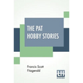 The Pat Hobby Stories (Complete)