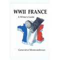 WWII France: a Writer's Guide