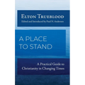 A Place to Stand: A Practical Guide to Christianity in Changing Times