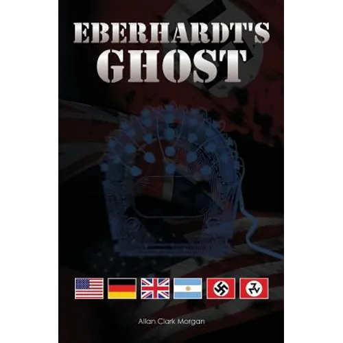 Eberhardt's Ghost: Nazi machinations aimed at producing a super race continue. Karl Eberhardt, the genius physicist who led the Nazi nucl
