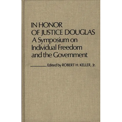 In Honor of Justice Douglas: A Symposium on Individual Freedom and the Government