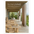Slow Living: Feel-Good Spaces for Contemporary Life