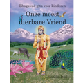 Onze meest dierbare Vriend: Bhagavad-gita voor kinderen