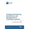 Ecological Monitoring, Assessment, and Management in Freshwater Systems