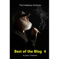 Best of the Blog 4: The most popular postings, lessons, and observations taken from the Friedman Archives Blog from 2019 - 2022.