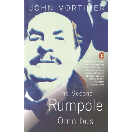 The Second Rumpole Omnibus: Rumpole for the Defence/Rumpole and the Golden Thread/Rumpole's Last Case