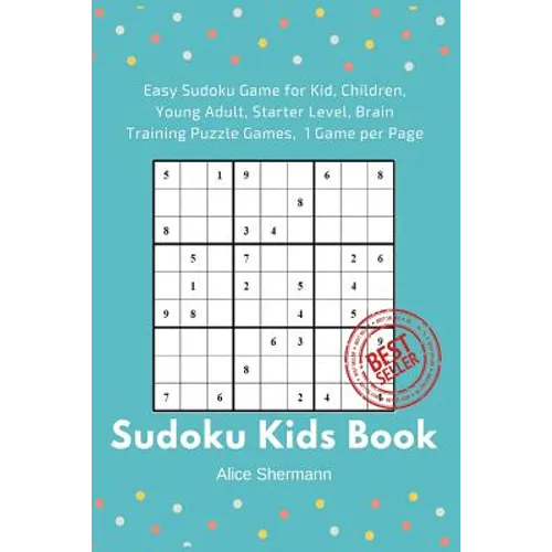 Sudoku Kids Book: 50 Easy Sudoku Game for Kid, Children Brain Training Puzzle Games, 1 Game per Page