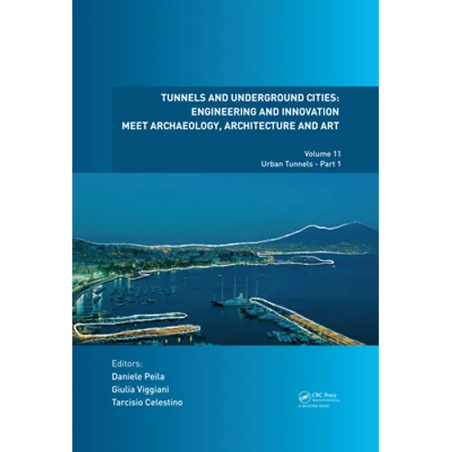 Tunnels and Underground Cities: Engineering and Innovation Meet Archaeology, Architecture and Art: Volume 11: Urban Tunnels - Part 1
