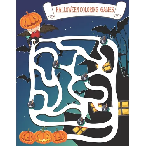 Halloween Coloring Games: A Collection Activity of Scary Fun for happy Halloween Coloring Book for Kids: Large 8,5 x 11 inch pages