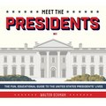 Meet the Presidents: USA 250th Birthday Special Edition: The Fun, Educational Guide to the United States Presidents' Lives