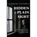 Hidden in Plain Sight: WWII, Mussolini, and the Plight of Internment Camps in Southern Italy